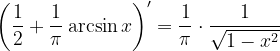 \dpi{120} \left ( \frac{1}{2}+\frac{1 }{\pi } \arcsin x\right )'=\frac{1}{\pi }\cdot \frac{1}{\sqrt{1-x^{2}}}